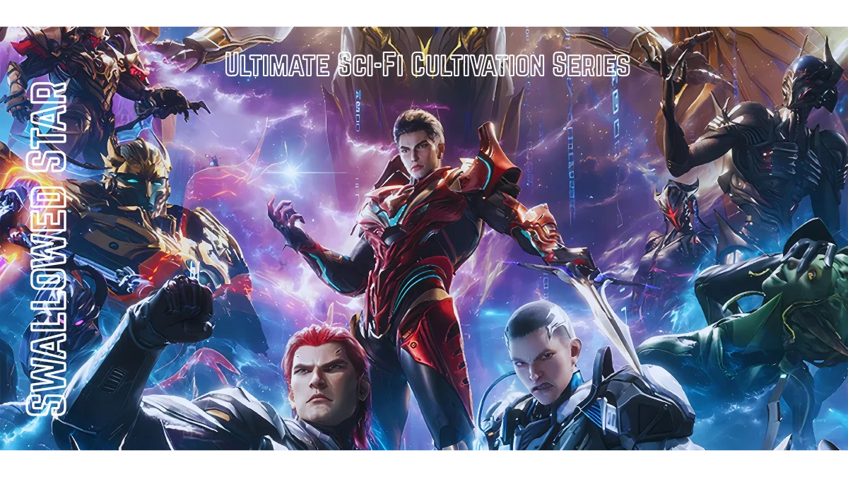 Swallowed Star Donghua 2025 Ultimate Sci-Fi Cultivation Series You Must Watch